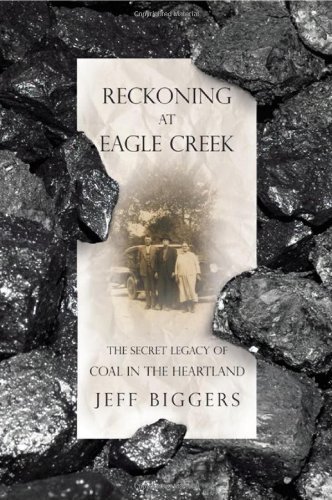  Reckoning At Eagle Creek: The Secret Legacy of Coal In The Heartland