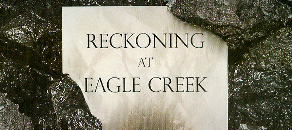  Reckoning At Eagle Creek: The Secret Legacy of Coal In The Heartland